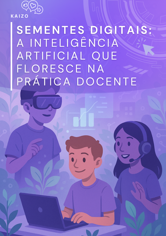 Capa de Sementes Digitais: A inteligência artificial que floresce na prática docente